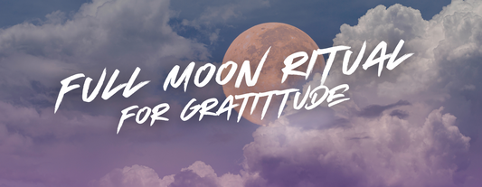 Full Moon Ritual for Gratitude