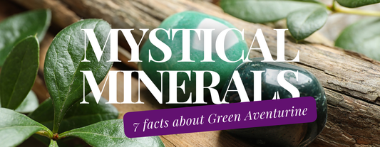 Mystical Minerals: 7 key facts about Green Aventurine