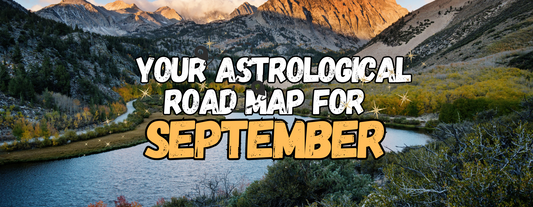 The Month Ahead - September 2024 - Astrology Forecast