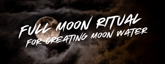 Full Moon Ritual for Creating Moon Water