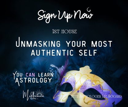 You CAN Learn Astrology Class: Unmasking Your Most Authentic Self -9/10/24