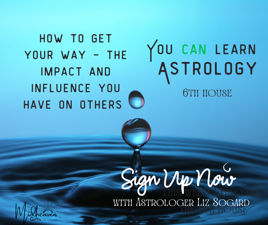 You CAN Learn Astrology Class: The Impact and Influence You Have on Others - 10/15/24